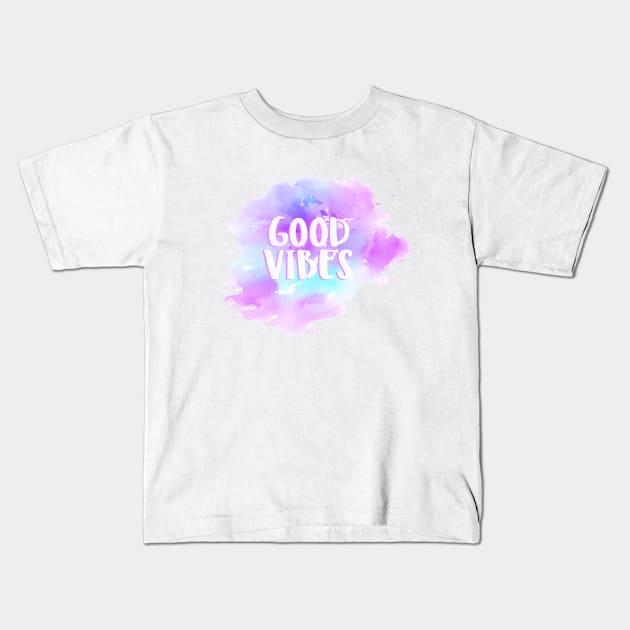 Good Vibes - Watercolor Kids T-Shirt by tziggles